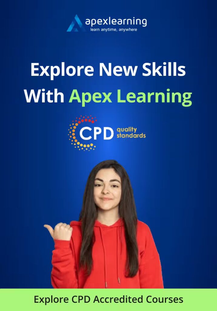 Explore New Skills  With Apex Learning (CPD Accredited Courses)